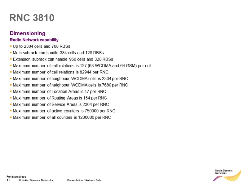 Dimensioning Radio Network capability   Up to 2304 cells and 768 RBSs 